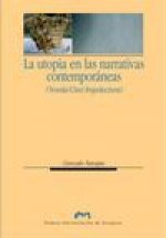 La utopía en las narrativas contemporáneas. (Novela/Cine/Arquitectura)