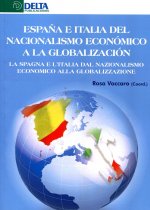 España e Italia del nacionalismo económico a la globalización = La Spagna e l'Italia del nacionalism
