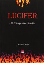LUCIFER, MI PRíNCIPE DE LAS TINIEBLAS