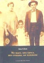 Ma mare, una època, uns costums, un testimoni