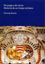 De juego y de veras : historia de un linaje siciliano