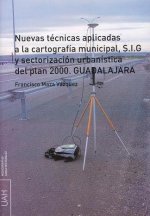 Nuevas técnicas aplicadas a la cartografía municipal, S.I.G y sectorización urbanística del plan 200