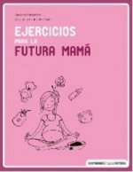 Ejercicios para la futura mamá