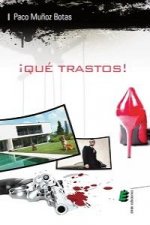 ­Qué trastos!