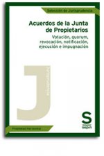 Acuerdos de la Junta de Propietarios. Votación, quorum, revocación, notificación, ejecución e impugn