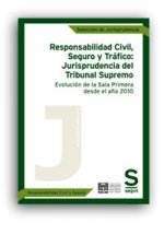 Responsabilidad Civil, Seguro y Tráfico: Jurisprudencia del Tribunal Supremo. Evolución de la Sala P