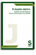 DESPIDO OBJETIVO. ANALISIS JURISPRUDENCIAL TRAS LA REFORMA POR LA LEY 3/2012, EL