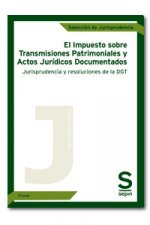 IMPUESTO SOBRE TRANSMISIONES PATRIMONIALES Y ACTOS JURIDICOS DOCUMENTADOS, EL
