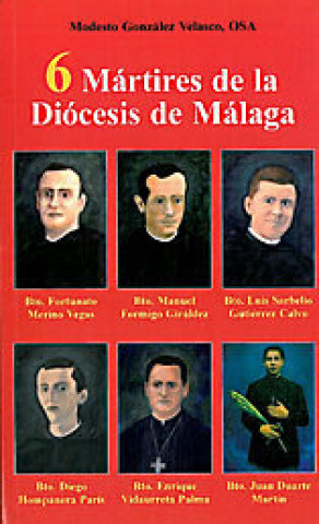 6 MARTIRES DE LA DIOCESIS DE MALAGA