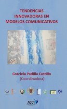 Tendencias innovadoras en modelos comunicativos