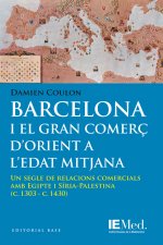Barcelona i el gran comerç d'orient a l'Edat Mitjana