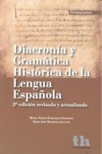 DIACRONIA Y GRAMATICA HISTORICA DE LA LENGUA ESPAÑOLA-2 ED.