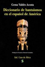 Diccionario de bantu­smos en el español de América
