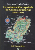 COLONIZACION ESPAÑOLA DE GUINEA ECUATORIAL 1901 1931,LA