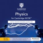 Cambridge IGCSE™ Physics Digital Teacher's Resource Access Card