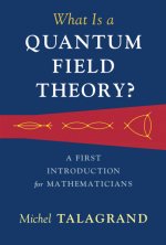 What Is a Quantum Field Theory?