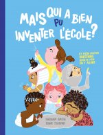 MAIS QUI A BIEN PU INVENTER L ECOLE ?