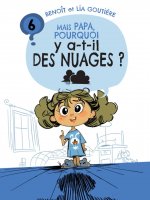 Mais Papa, pourquoi y a-t-il des nuages ?