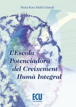 L'escola potenciadora del creixement humà integral