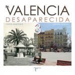 La Valencia desaparecida III