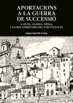 Aportacions a la Guerra de Successió a Oliva, Dénia i altres territoris del Pa¡s Valencià