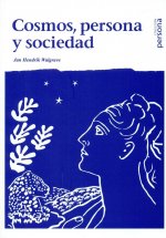 Cosmos, persona y sociedad