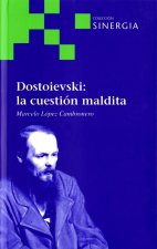 Dostoievski: la cuestión maldita