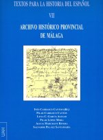 Textos para la Historia del Español VII. Archivo Histórico Provincial de Málaga