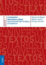 La Geometría: Matemáticas y Dibujo. Experiencias del Taller de Dibujo 2 en Arquitectura