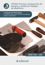 Proceso y preparación de equipos y medios en trabajos de albañiler­a. eocb0209 - operaciones auxilia