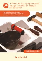 Proceso y preparación de equipos y medios en trabajos de albañiler­a. eocb0109 - operaciones auxilia