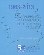 OP/363-50 Aniversario da compilación de Dereito Civil de Galicia (1963-2013)