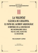 la voluntat clàssica de Catalunya. el paper del jaciment arqueològic d'Empúries en la construcció de