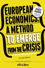 EUROPEAN ECONOMICS, A METHOD TO EMERGE FROM THE CRISIS