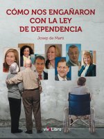 Cómo nos engañaron con la ley de dependencia
