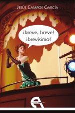 ­breve, breve! ­brevísimo!
