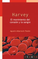 HARVEY. EL MOVIMIENTO DEL CORAZON Y LA SANGRE