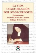 LA VIDA COMO OBLACION POR LOS SACERDOTES