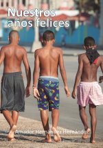 Nuestros años felices