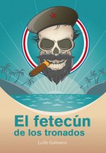El fetecún de los tronados