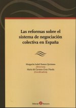 REFORMAS SOBRE EL SISTEMA DE NEGOCIACIóN COLECTIVA EN ESPAñA, LAS