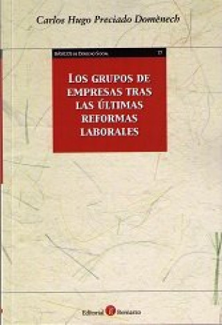 GRUPOS DE EMPRESAS TRAS LAS úLTIMAS REFORMAS LABORALES, LOS