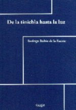 De la tiniebla hasta la luz