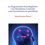 La Programación Neurolingüística y los Hemisferios Cerebrales como herramientas de aprendizaje