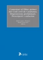 Comentari al llibre primer del Codi Civil de Catalunya.