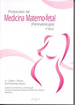 Protocolos de medicina materno-fetal (perinatolog­a), 4ª edición