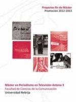 Máster en Periodismo en Televisión Antena 3, 2013