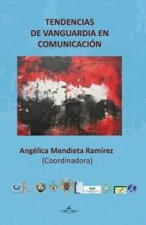Tendencias de vanguardia en comunicación