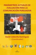 Parametros actuales de evaluacion para la comunicacion persuasiva