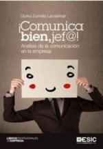 ­Comunica bien, jef@!
